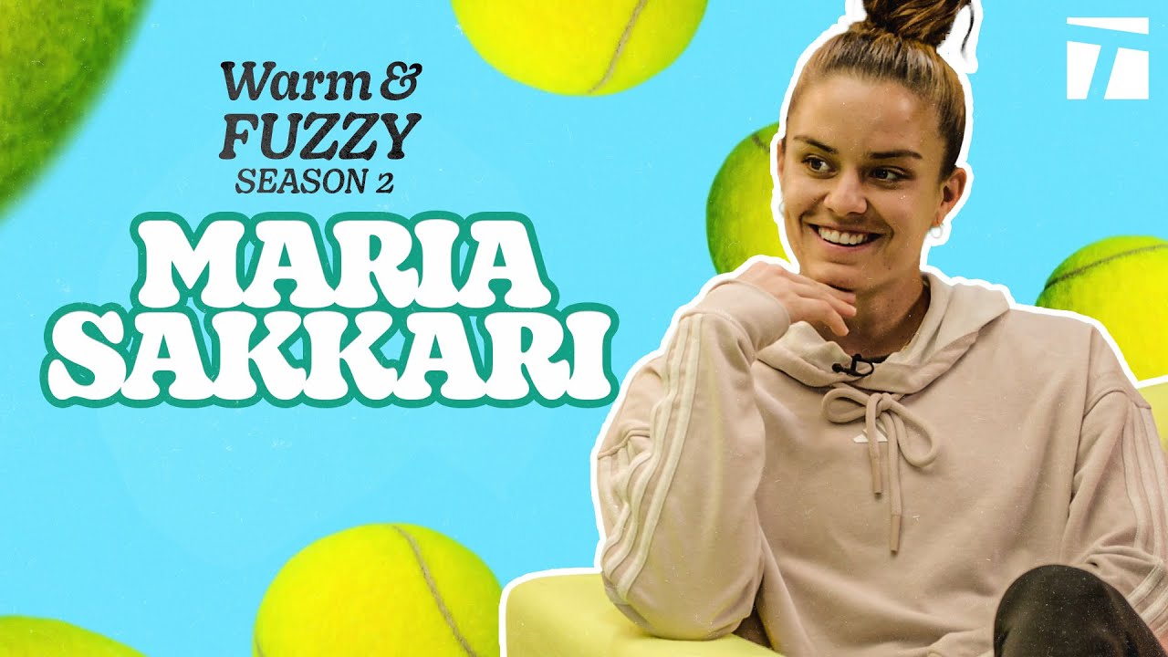 Maria Sakkari | Warm & Fuzzy Season 2