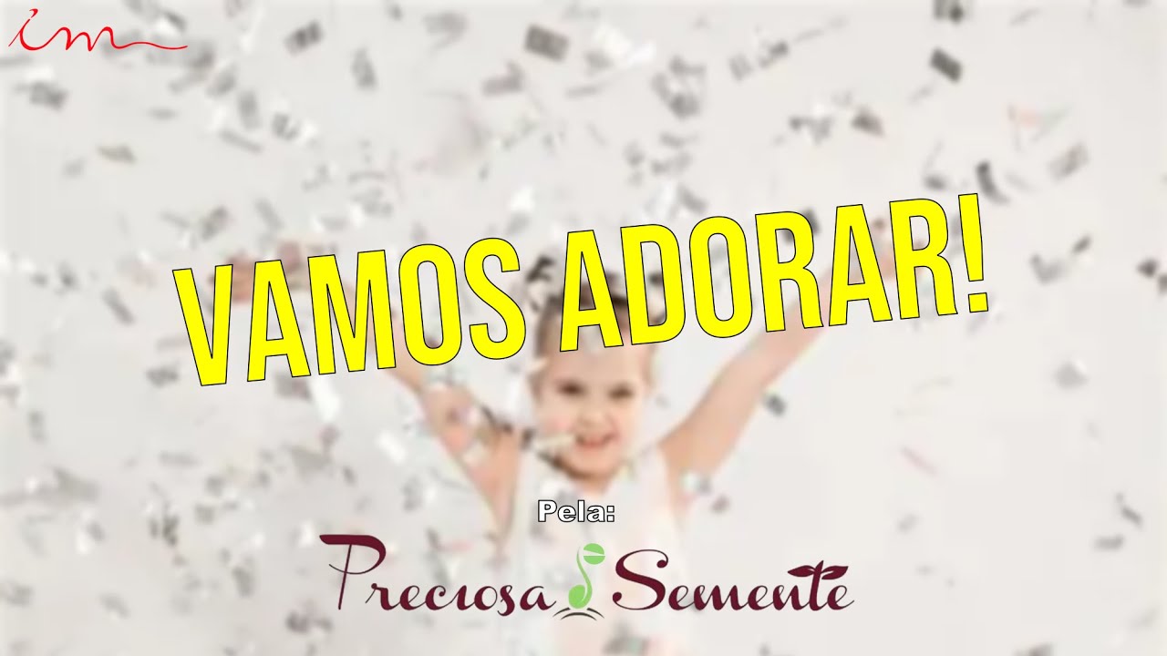 ESPECIAL - Vamos Adorar (Preciosa Semente)