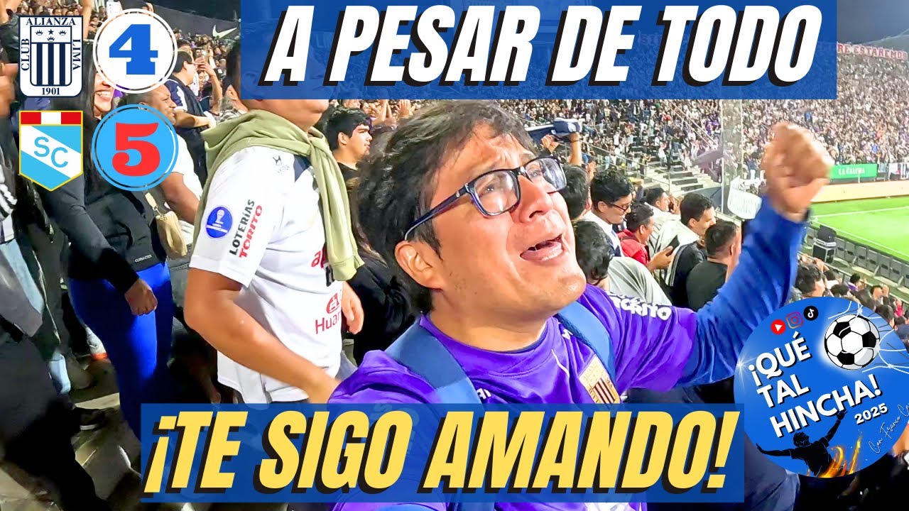 ¡Siempre CONTIGO, ALIANZA! Alianza Lima, vs. Cristal (4-5)