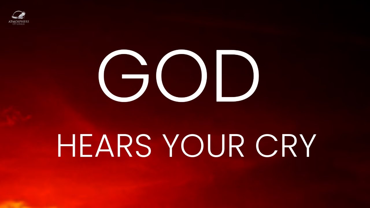 God Hears Your Cry