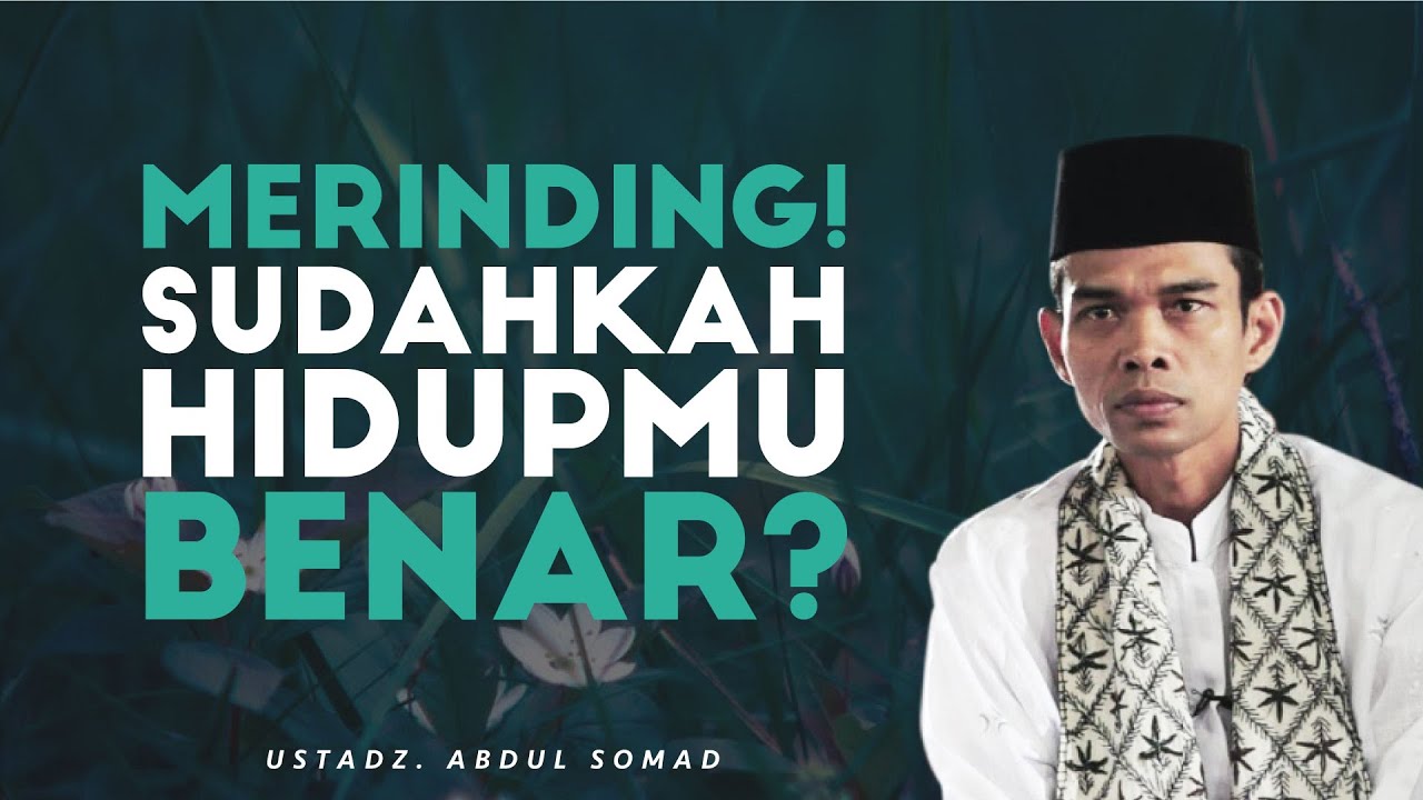 Penyakit Manusia! Saat Susah Ingat Allah, Saat Senang Lupa Dengan Allah | Ustadz Abdul Somad