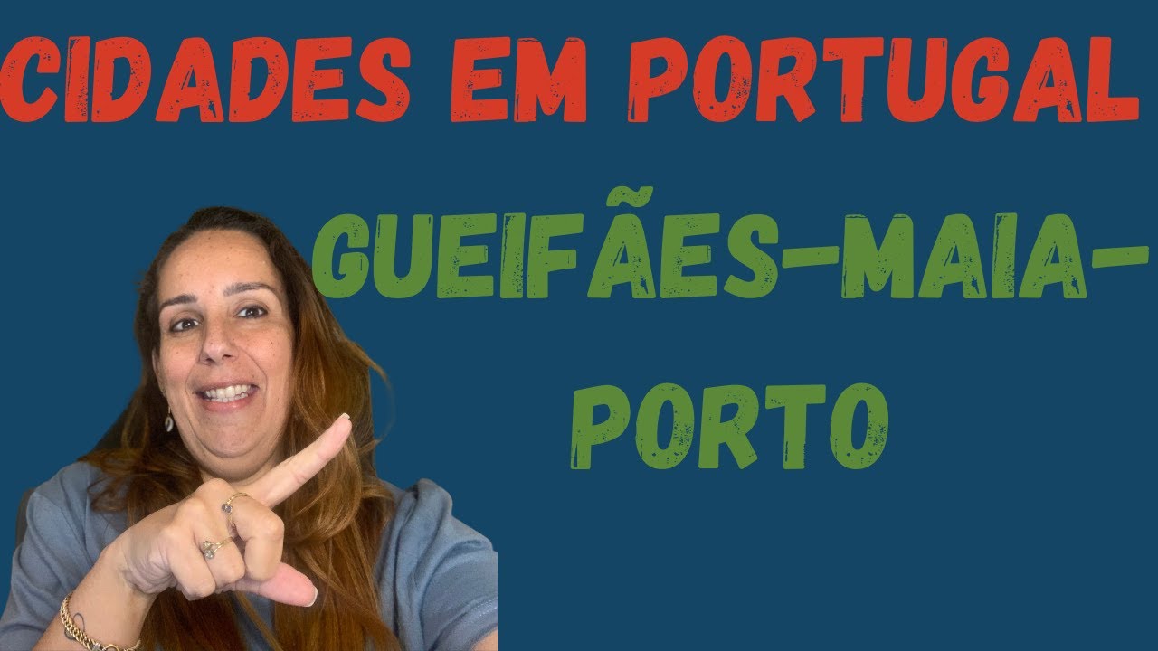 CIDADES PARA MORAR EM PORTUGAL 2021  -GUEIF&Atilde;ES EM MAIA  - MORAR EM PORTUGAL 2022