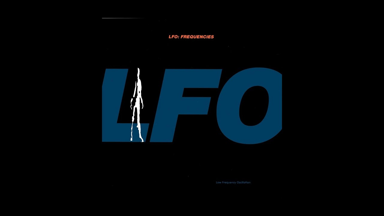 LFO - Frequencies [1991] [FULL ALBUM]