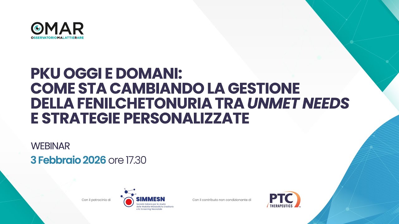 2° Webinar - PKU oggi e domani: come sta cambiando la gestione della fenilchetonuria