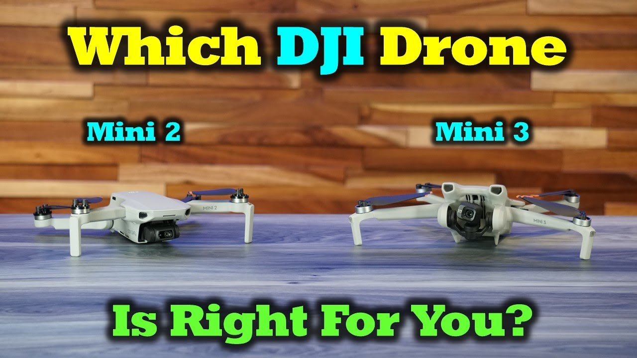 DJI Mini 2 vs Mini 3 Drone - Which One Is Right For You?