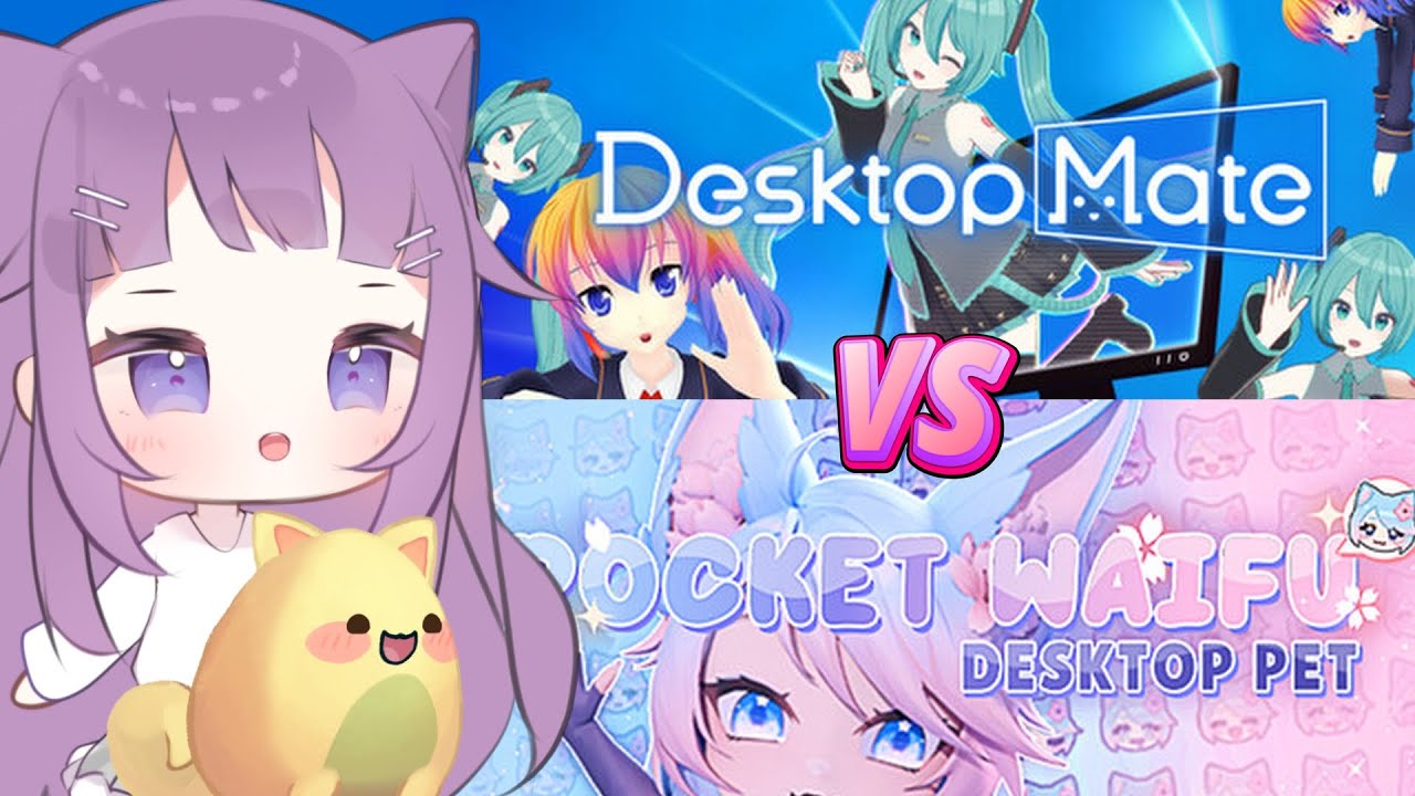 Desktop Mate против Pocket Waifu: настольный питомец