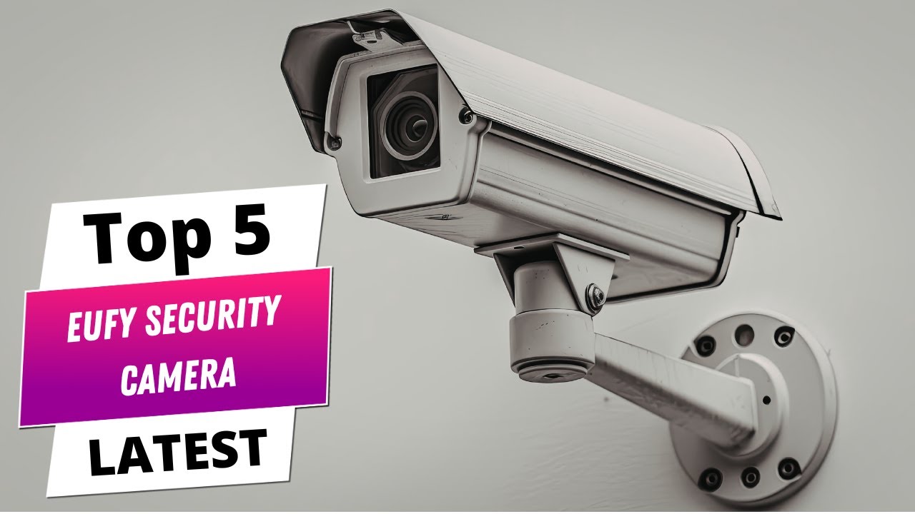 ✅ Best eufy security camera: Eufy security camera (Buying Guide)