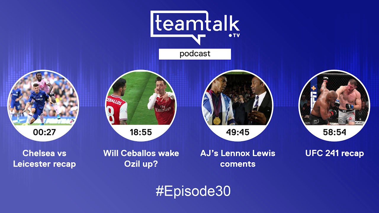 TeamTalkTV Podcast EP30 ft. Coach+Stelios (Chelsea, is Ozil done? Boxing talk, UFC recap + More!)