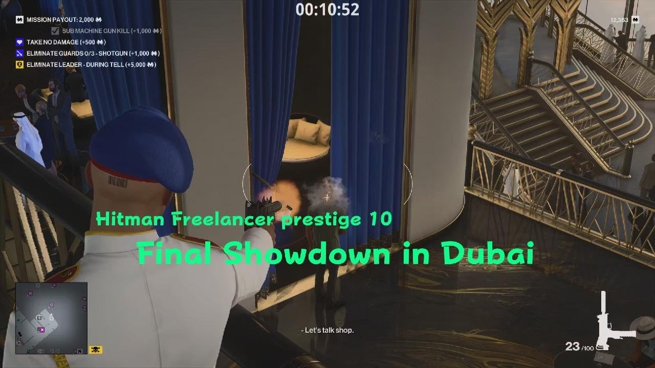 HITMAN Freelancer prestige 10 final Showdown in Dubai