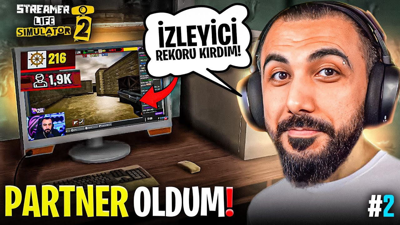 SONUNDA PARTNERLİK ALDIM!! İZLENME VE ABONE REKORUMU KIRDIM! STREAMER LİFE SİMULATOR 2 | Barış Can