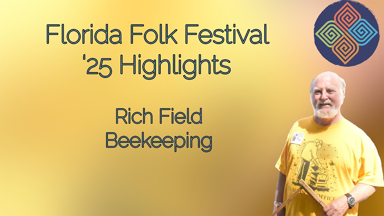 Beekeeping with Rich Field: Florida Folk Festival 2025 Highlights