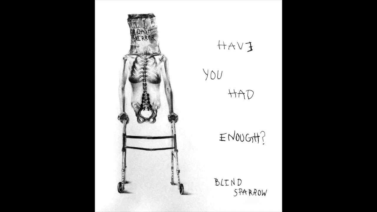 Blind Sparrow - Cash Mirror (ft. A.J. Minette)