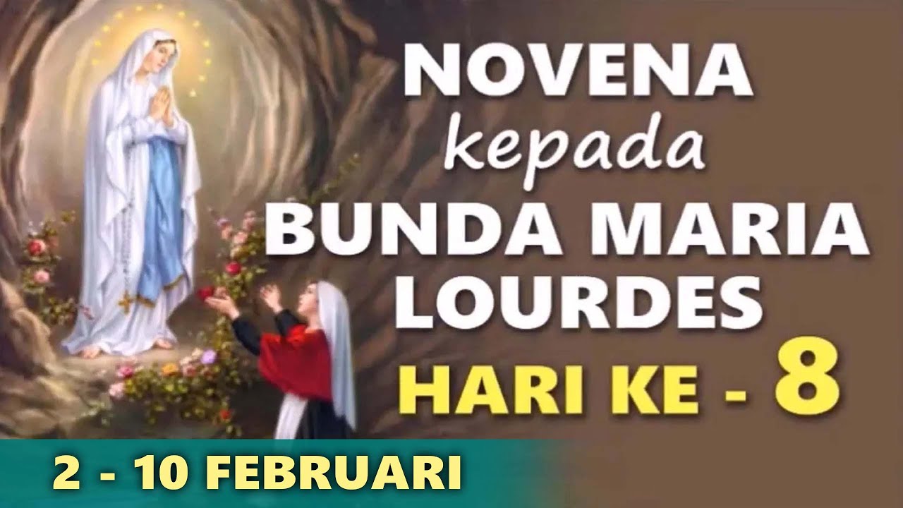NOVENA kepada BUNDA MARIA LOURDES Hari KEDELAPAN ( 2 - 10 FEBRUARI ) | Doa Katolik