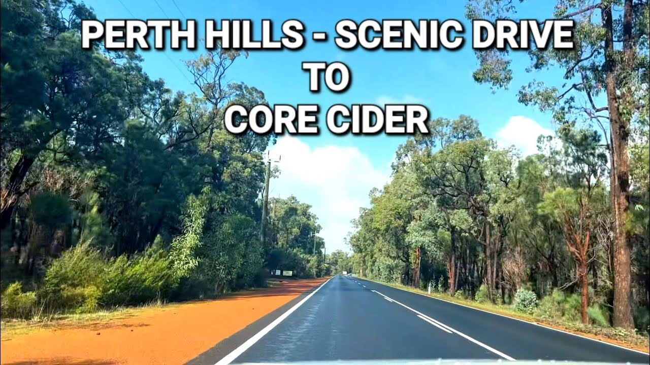 Perth Hills Scenic Drive to Core Cider Western Australia [4K].