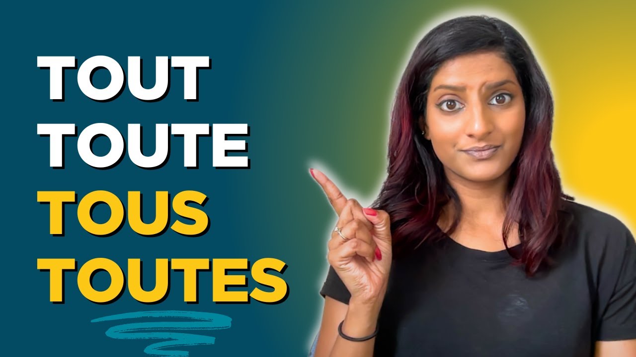 Tout toute tous toutes en français : explication et exemples