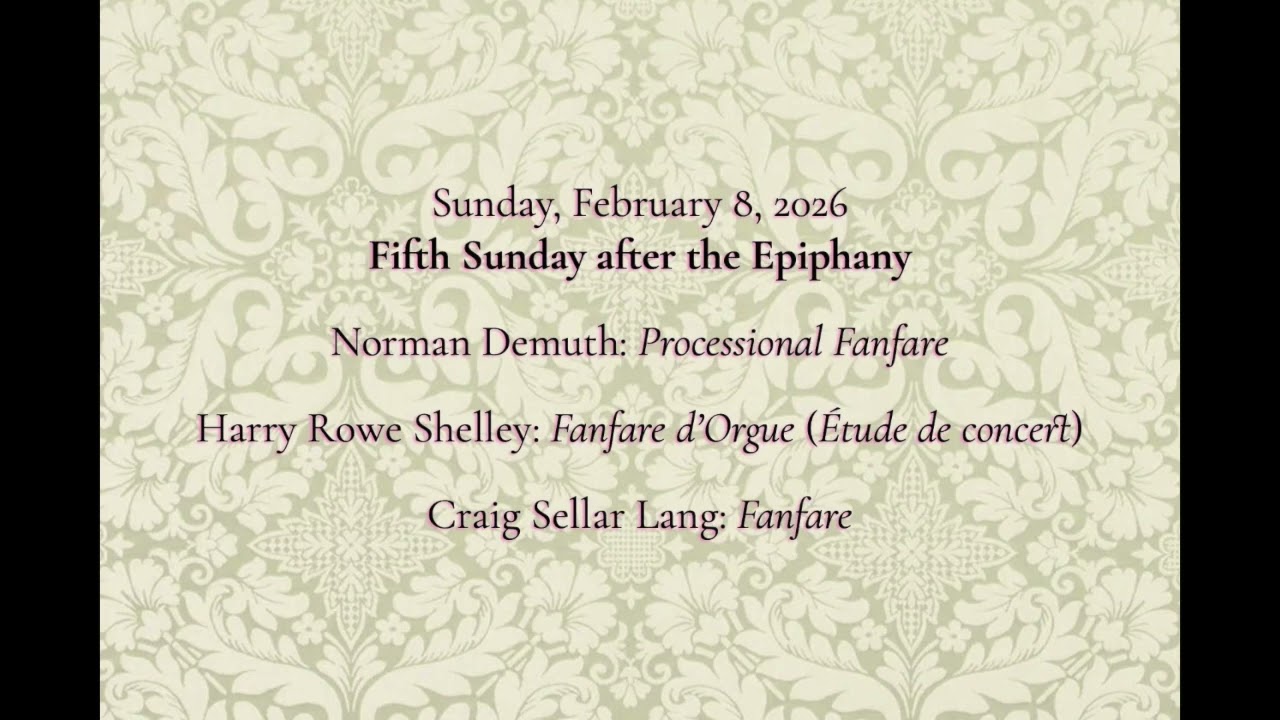 Prelude and Postlude for February 7, 2025 (Fifth Sunday after the Epiphany)