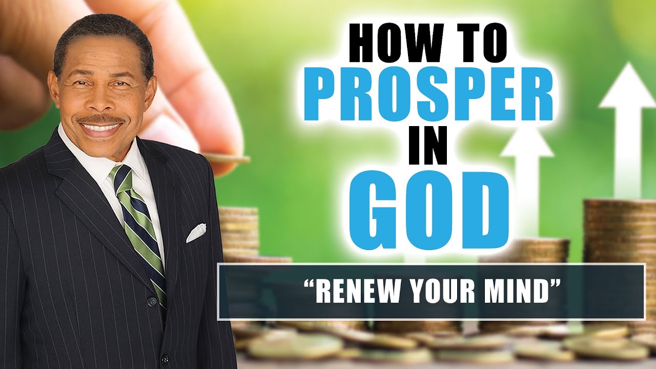 Renew Your Mind - How To Prosper In God