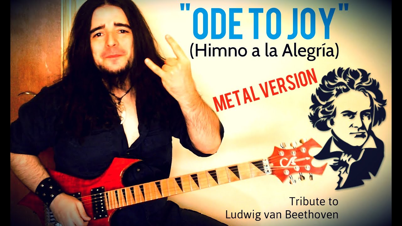 BEETHOVEN - ODE TO JOY (Himno a la Alegría) - Metal Version
