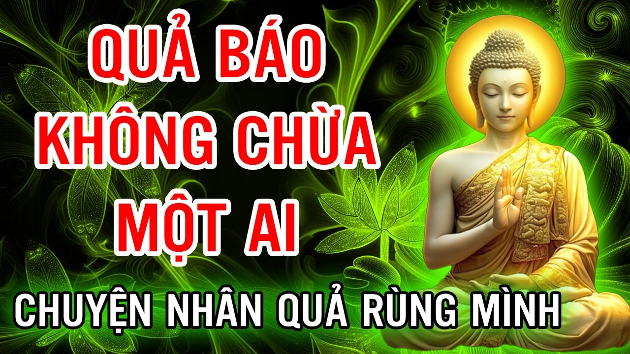 QUẢ BÁO KHÔNG CHỪA MỘT AI - 10 CÂU CHUYỆN NHÂN QUẢ RÙNG MÌNH