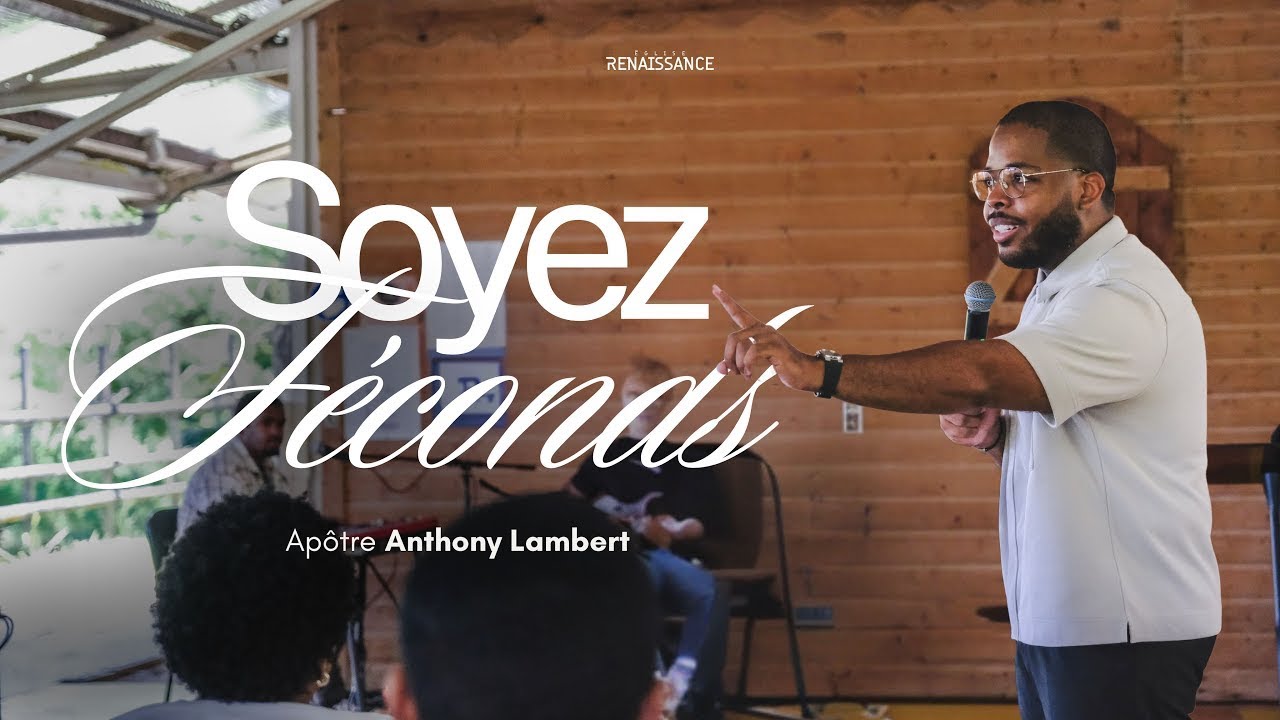 SOYEZ FÉCONDS I Apôtre Anthony LAMBERT