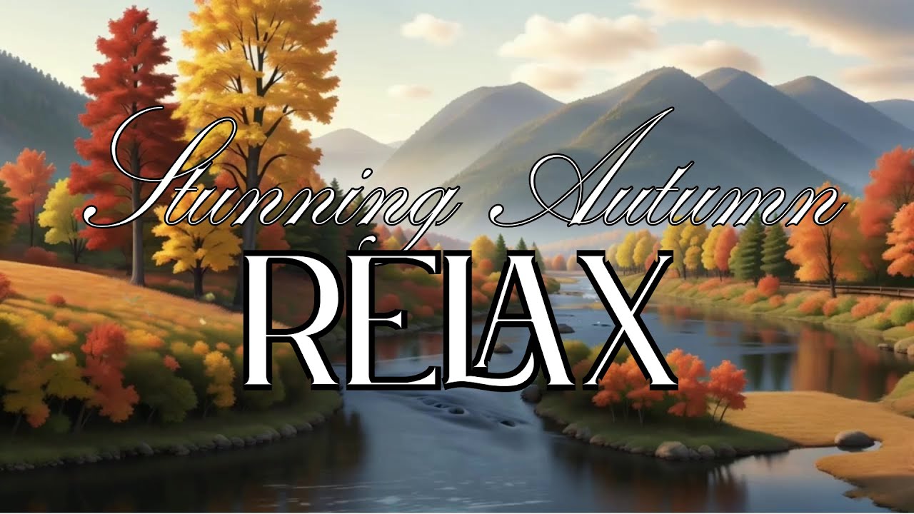 🍁 Stunning Autumn Mountain & River View with Chill Trap Beats - Always Relax & Focus