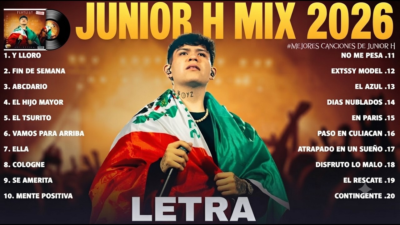 Junior H Grandes &eacute;xitos Mix 2026 (LETRA) Las Mejores Canciones de Junior H  Junior H &Aacute;lbum Completo