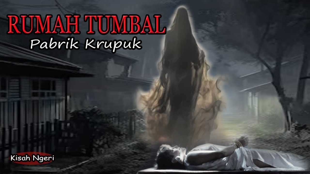 CERITA NGERI ❗️❗️RUMAH PEMBUANGAN TUMBAL PARBIK KRUPUK