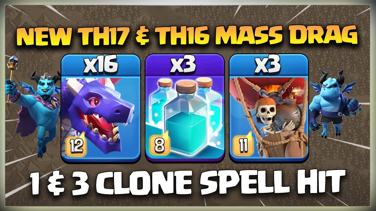 Maxed Town Hall 17 Dragon Attack + Th16 Mass clone Dragon Attack - Best Th17 Attack Strategy in coc