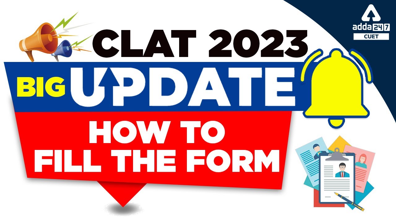🔥🔥 Big Update | CLAT 2023 Admission Form Notification | CLAT 2023 Application Form