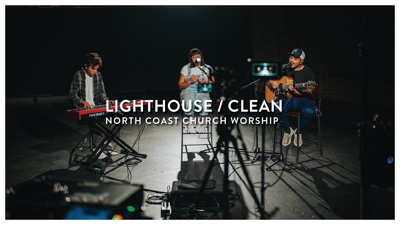 Lighthouse / Clean - North Coast Church Worship