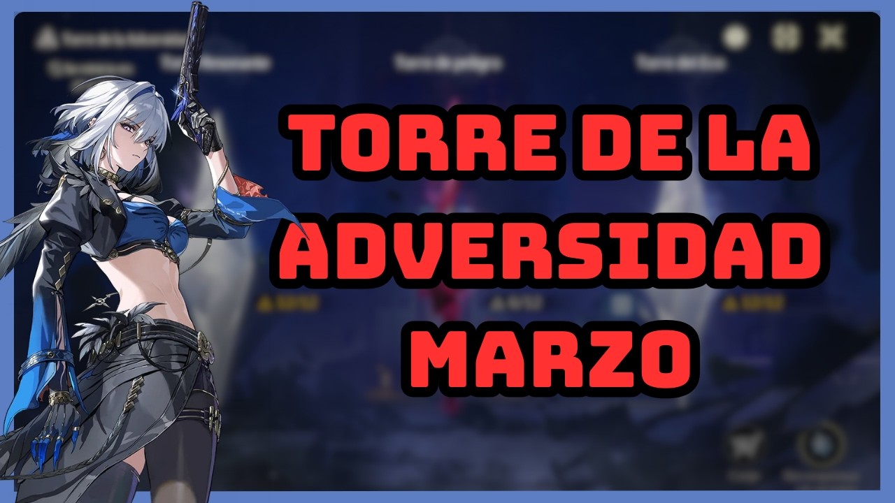 Intento hacer la torre de la adversidad de marzo - Wuthering Waves