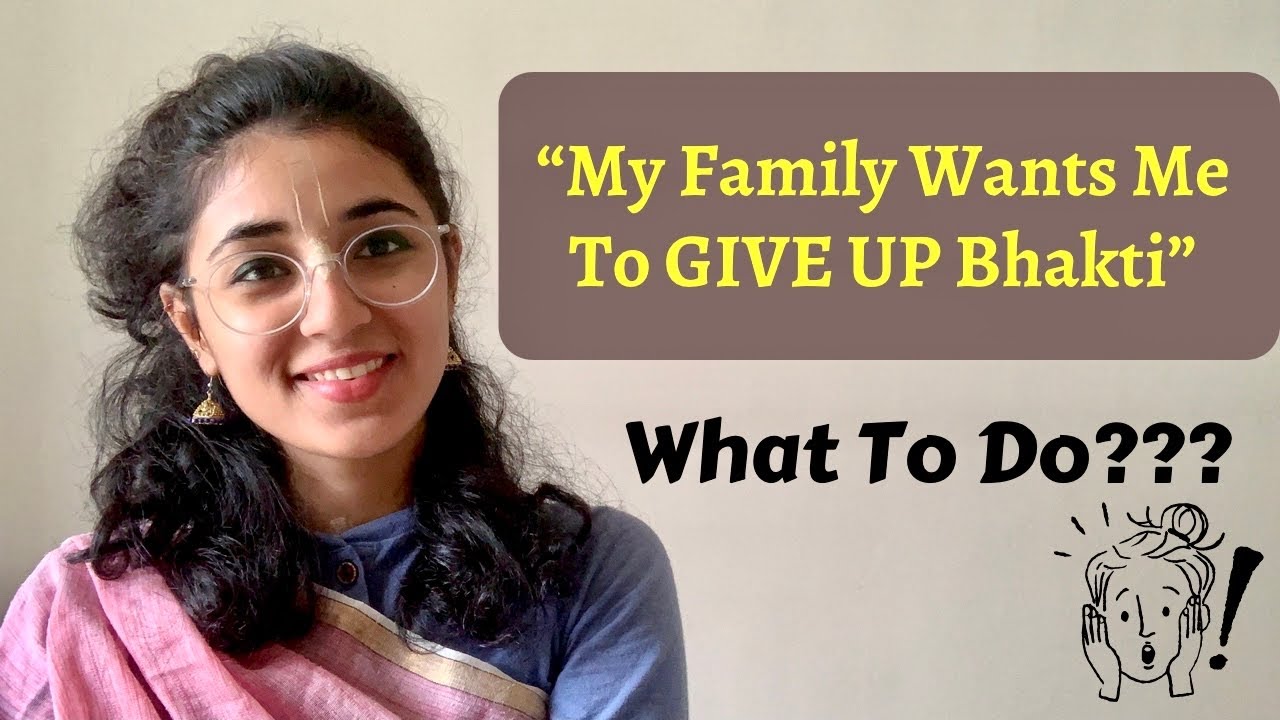 What To Do If Family Doesn’t Support Our Bhakti?