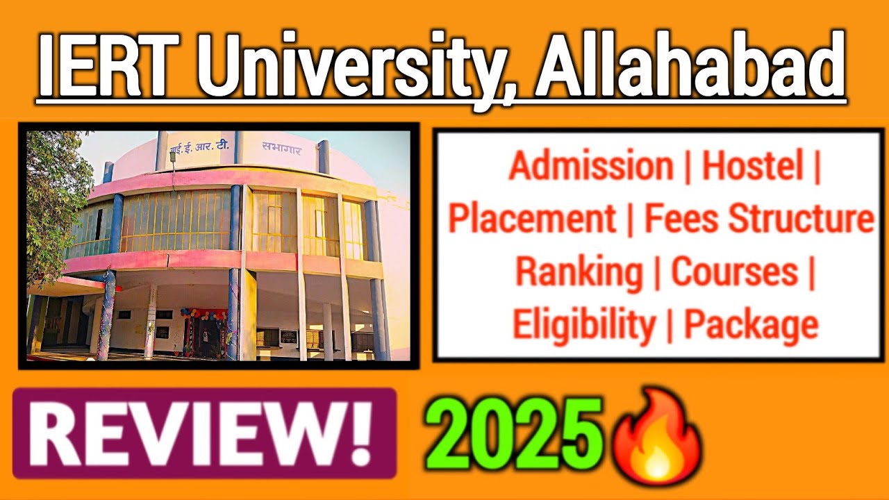 IERT University Allahabad Review 2025 | Admission, Courses, Fees, Placement, Hostel | Full Details