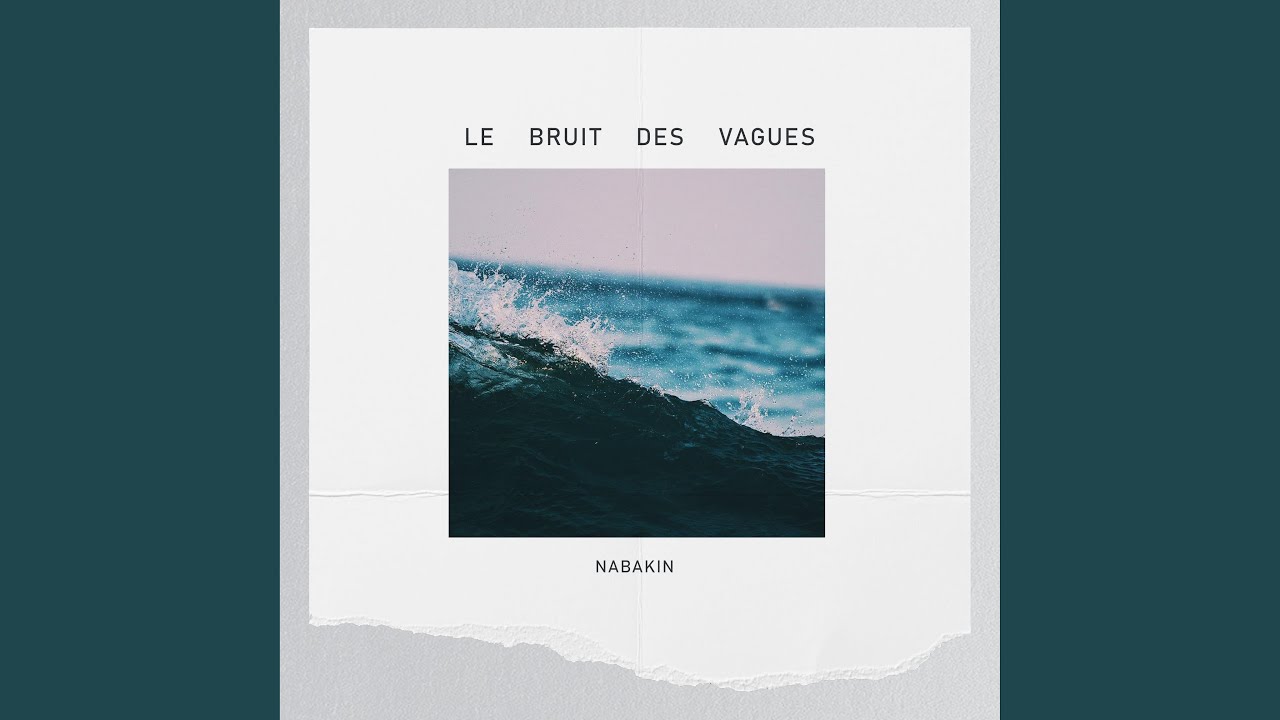 Le bruit des vagues