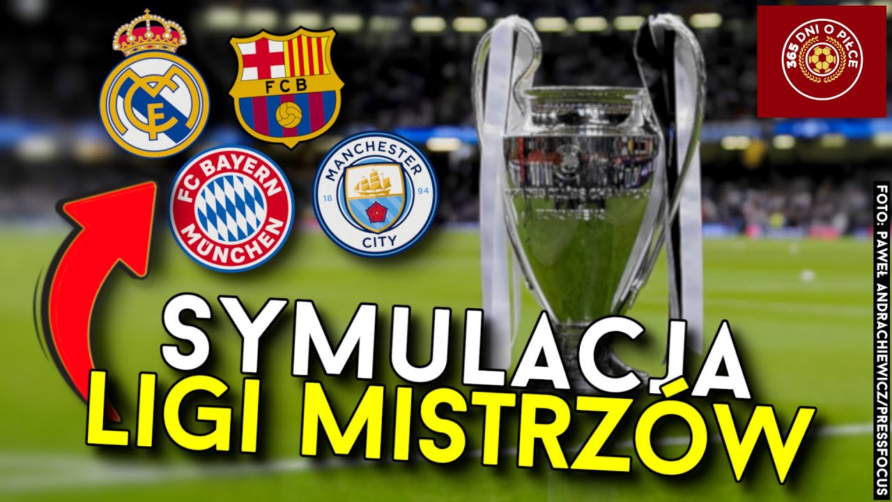 SYMULACJA LIGI MISTRZÓW | KTO FAWORYTEM? KTO MOŻE WYGRAĆ W LIDZE MISTRZÓW UEFA?