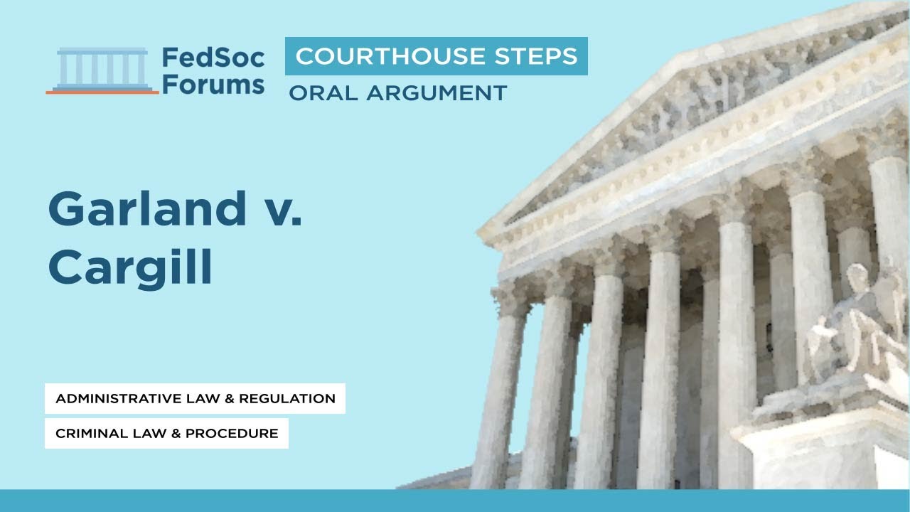 Courthouse Steps Oral Argument: Garland v. Cargill
