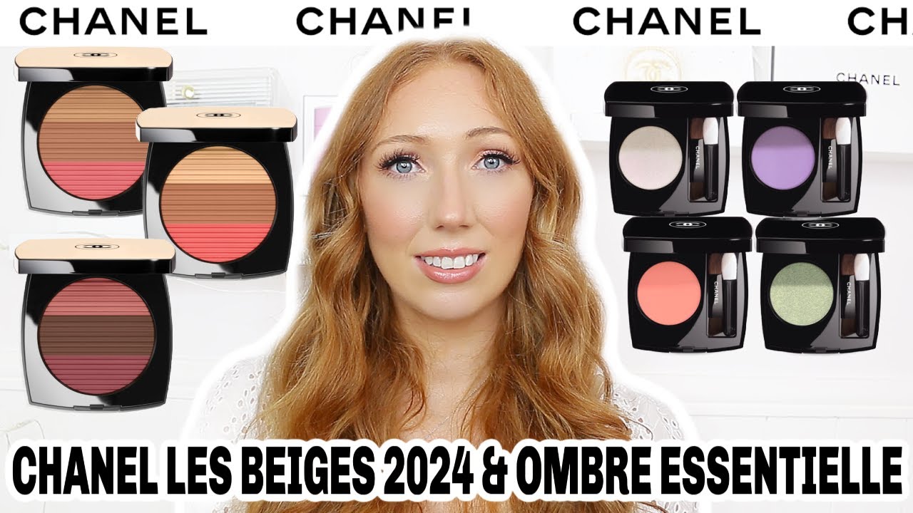NEW Chanel Les Beiges 2024 & Ombre Essentielle Eyeshadows!