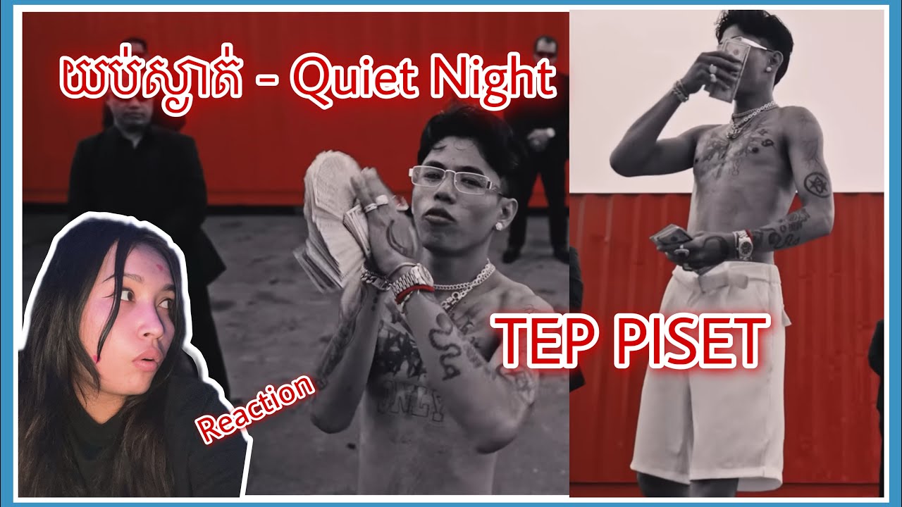 TEPPSETH - យប់ស្ងាត់/QUIET NIGHT , REACTION 
