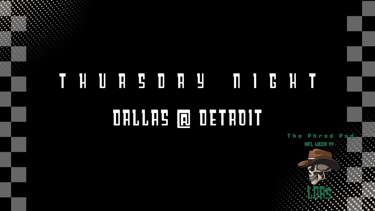 THURSDAY NIGHT FOOTBALL DALLAS @ DETROIT