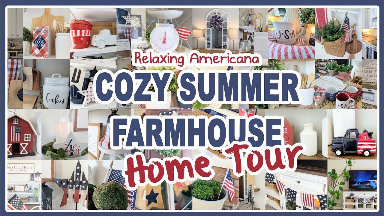 2023 RELAXING COZY SUMMER HOME TOUR │SIMPLE FARMHOUSE DECORATING IDEAS│AMERICANA DECOR │HOME DECOR