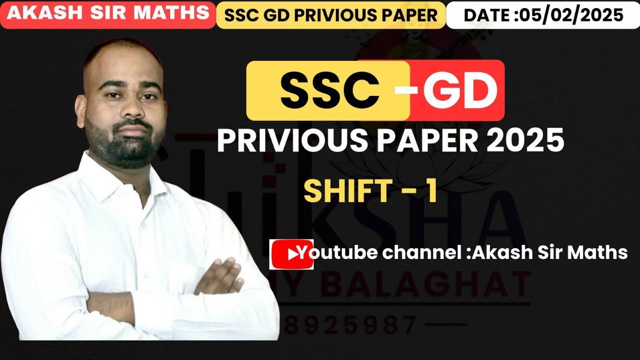 SSC- GD PREVIOUS PAPER I SHIFT -1 I 05/02/2025 I AKASH SIR MATHS I ANTIM WAR MATHS BY AKASH SIR