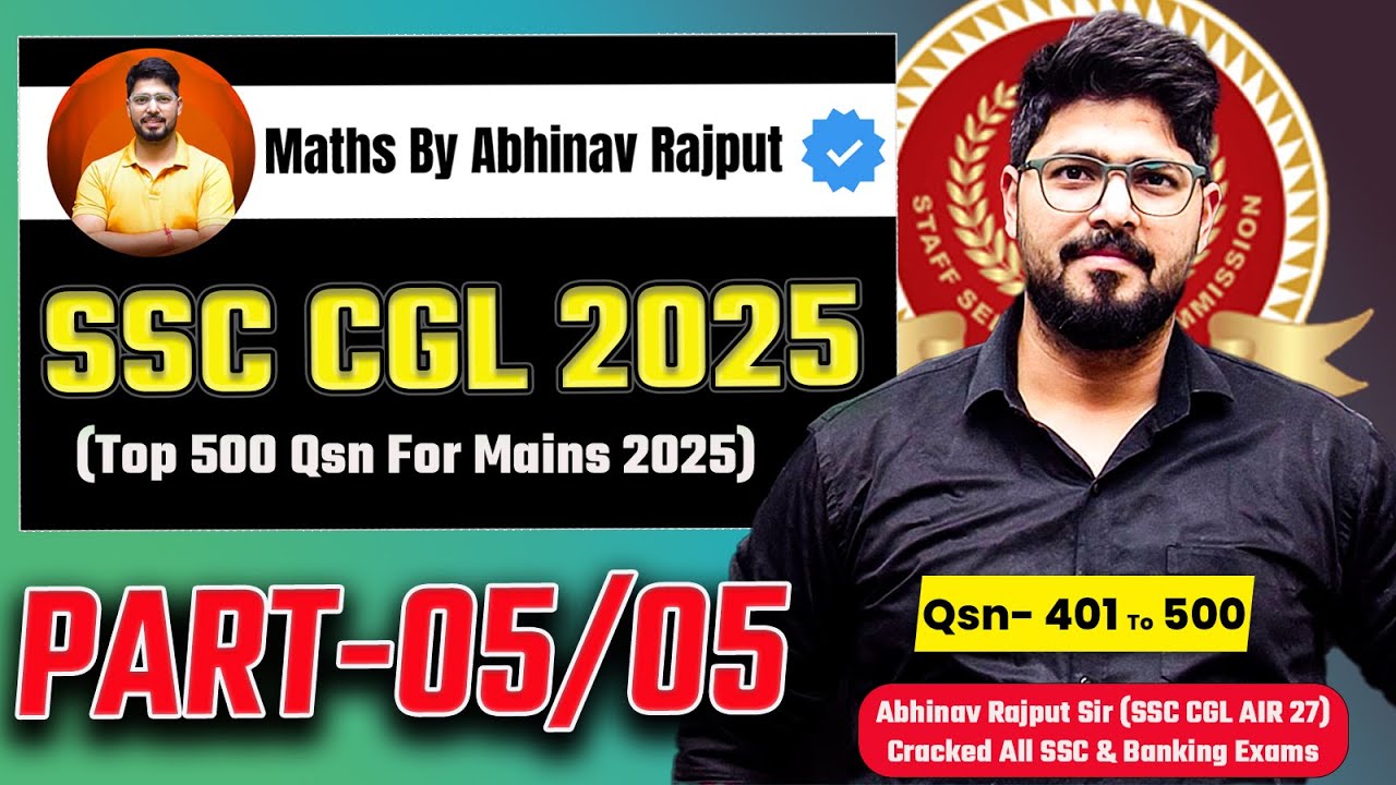 Part-05/05 | Top 500 Questions For SSC CGL 2025 Mains | Best Questions For Mains