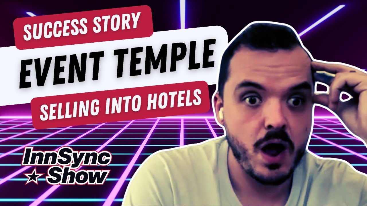 Success Story | Selling Into Hotels With Event Temple