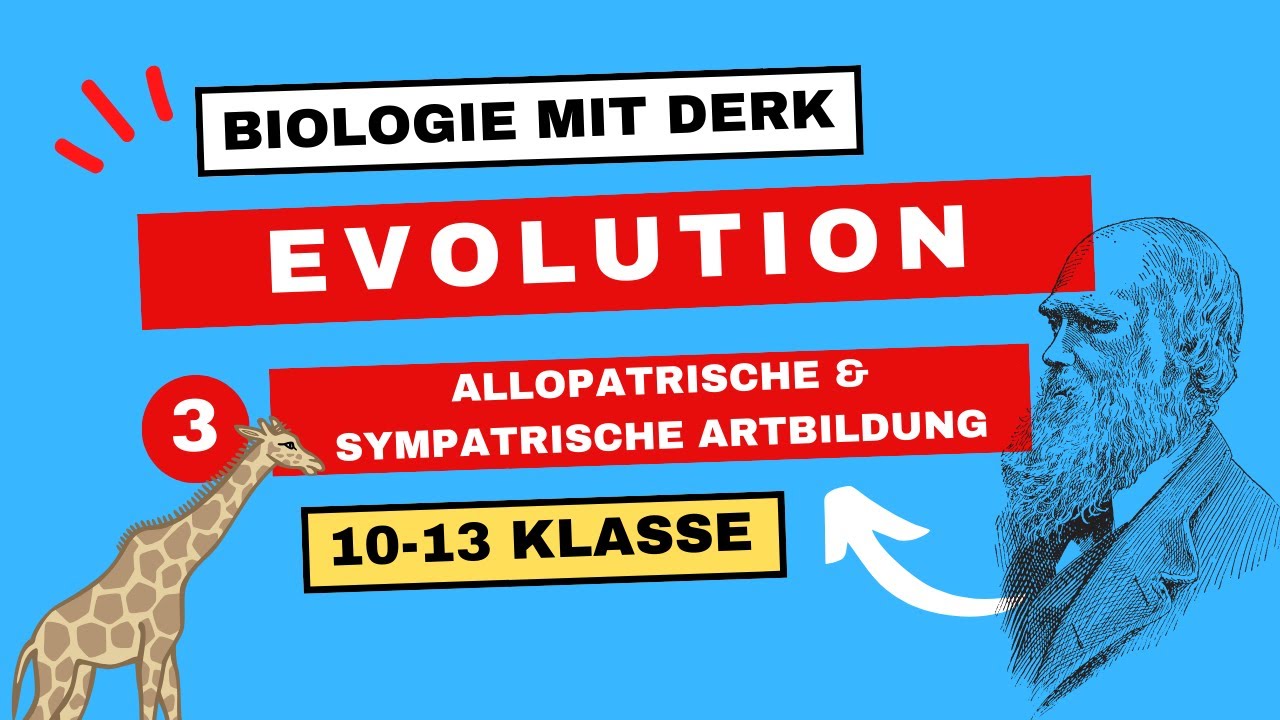 Evolution | 3 | Allopatrische und Sympatrische Artbildung | 10 - 13 Klasse