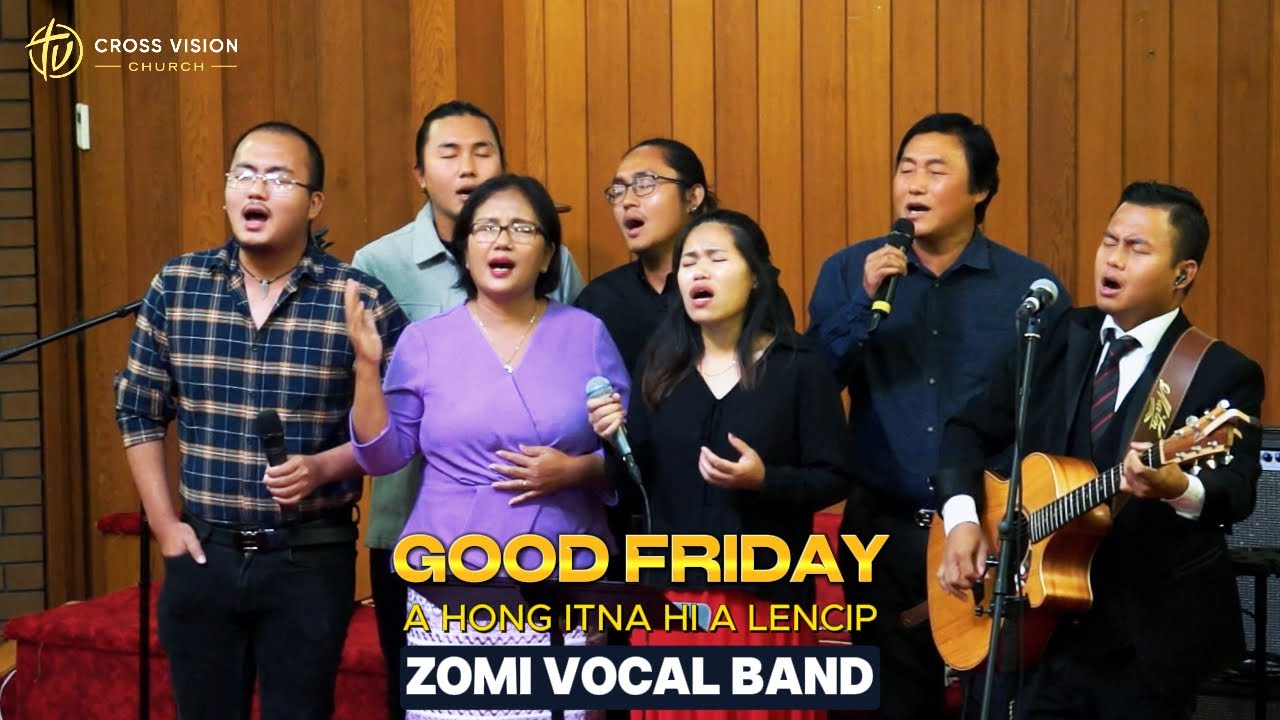 A Hong Itna Hi A Lencip | Good Friday (29, Mar, 2024)