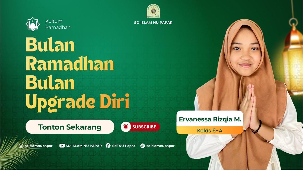 Bulan Ramadhan-Bulan Upgrade Diri || KULTUM RAMADHAN Oleh : Ervanessa Rizqia Mustofa