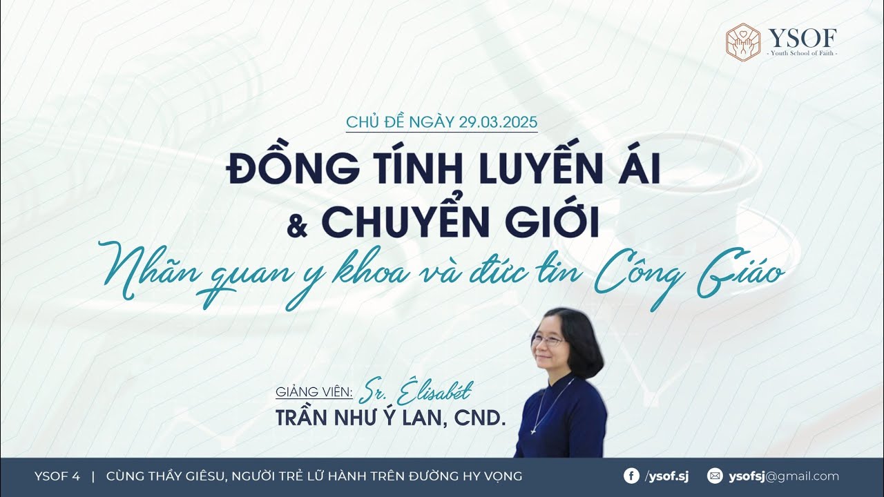 LGBT+ : NHÃN QUAN Y KHOA VÀ ĐỨC TIN CÔNG GIÁO | Gv Sr Êlisabét Trần Như Ý Lan, CND.
