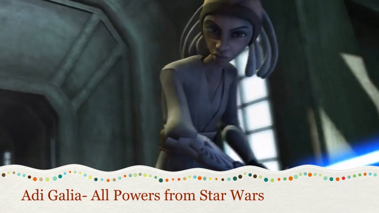 Adi Galia- All Powers from Star Wars