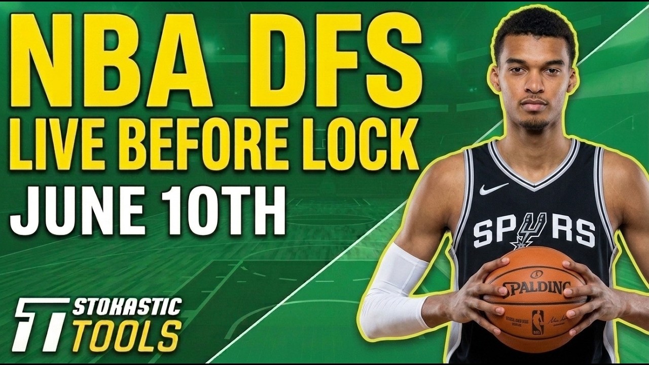 NBA DFS Live Before Lock (Wednesday 6/10/26) | DraftKings & FanDuel NBA Lineups