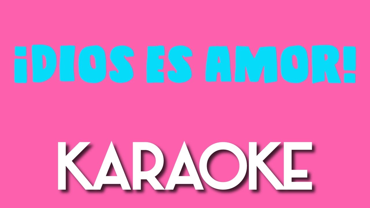 #KARAOKE • Dios es amor • Un Corazón • #PISTA y #LETRA
